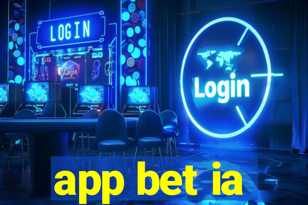 app bet ia